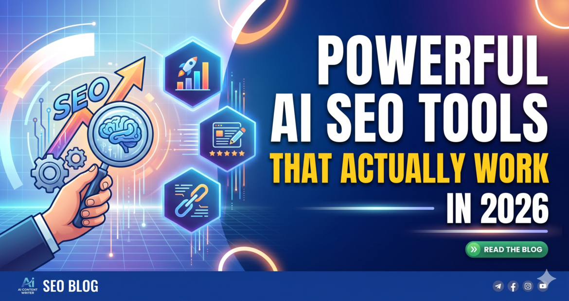 Powerful AI SEO Tools That Actually Work in 2026