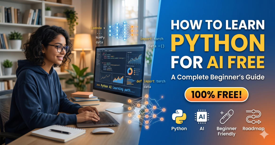 How to Learn Python for AI Free: A Complete Beginner's Guide