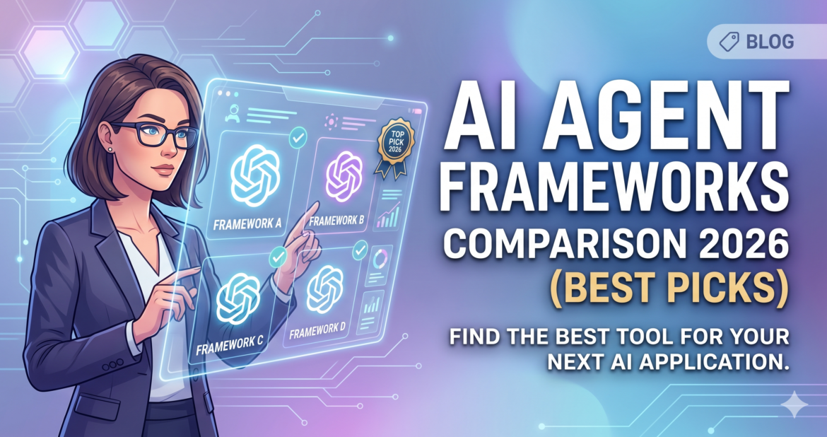 AI Agent Frameworks Comparison 2026 (Best Picks)